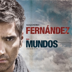 Alejandro Fernandez - Dos Mundos - Tradicion